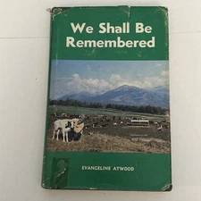 Palmer Alaska 1930s Matanuska Colony Project We Shall Be Remembered Atwood Book