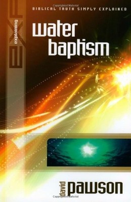 Explaining Water Baptism by David Pawson 1852403381 FREE Shipping