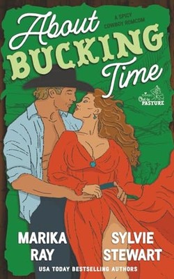 About Bucking Time by Sylvie Stewart and Marika Ray (2026, Trade Paperback)