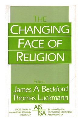 BECKFORD, JAMES A. (JAMES ARTHUR) The changing face of religion / herausgegeb...