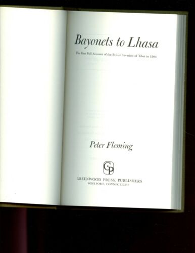 BAYONETS TO LHASA: First Full Account of the British Invasion Tibet 1904 HB VG