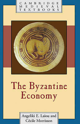 The Byzantine Economy Laiou Morrisson Hardback Cambridge University Press