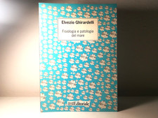 FISIOLOGIA E PATOLOGIA DEL MARE DI ELVEZIO GHIRARDELLI LIBRO - (132)