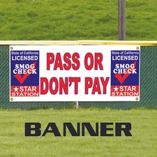 Pass or Don't Pay Star Certified Smog Check Star Station Banner Sign