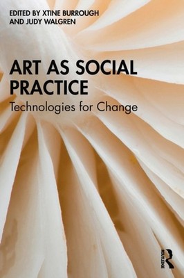 Art as Social Practice by xtine burrough PAPERBACK 9780367758462