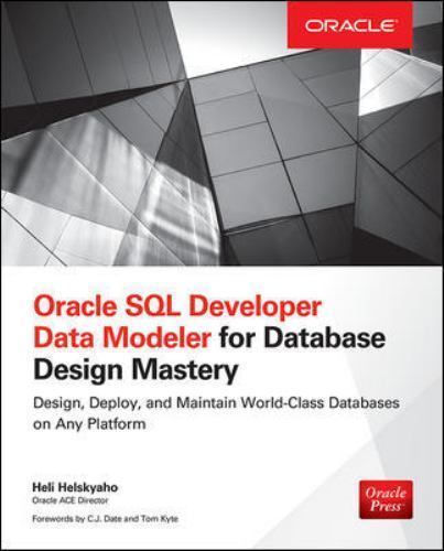 Oracle SQL Developer Data Modeler for Database Design Mastery by Heli ...