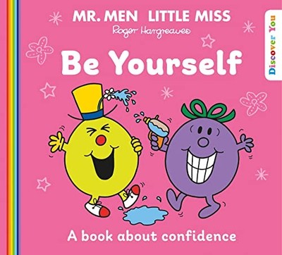 Mr. Men Little Miss: Be Yourself: A New Book for 2023 about Confidence from the 
