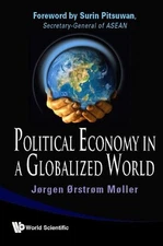 Political Economy In A Globalized World by Joergen Oerstroem Moeller (English) P