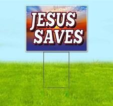 JESUS SAVES 18x24 Yard Sign Corrugated Plastic Bandit Lawn USA