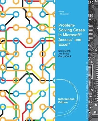 Problem-Solving Cases in Microsoft  Access  and Excel , Internat