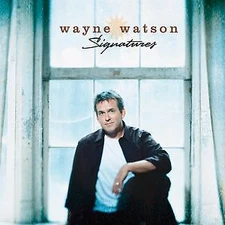 Signatures - Wayne Watson - CD