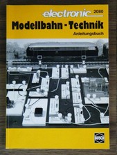 Modellbahn-Technik - Anleitungsbuch für ca. 150 Experimente und Schaltungen 1986
