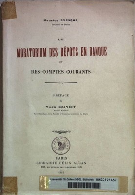 Le moratorium des dépots en banque et des comptes courants. Evesque, Maurice:
