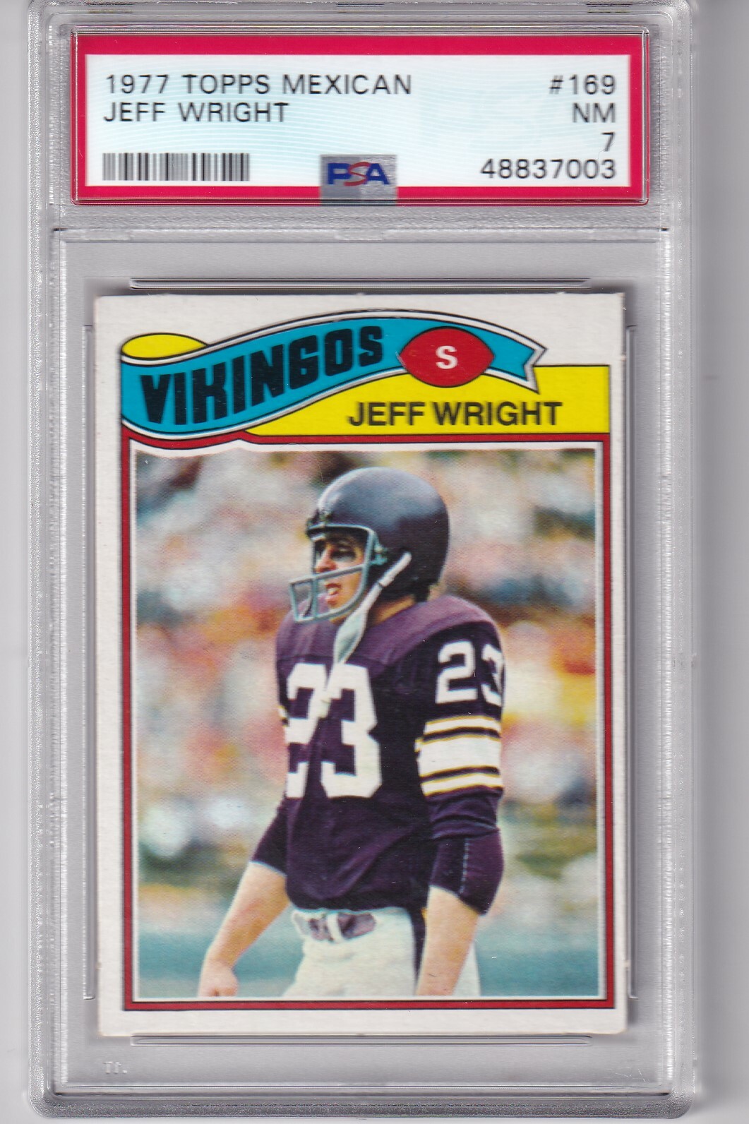 1977 Topps Mexican # 169  JEFF WRIGHT  Vikings  Minnesota  PSA 7