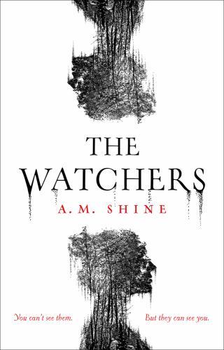 Watchers : The Spine-Chilling Debut Gothic Horror Novel from A. M. Shine by ...