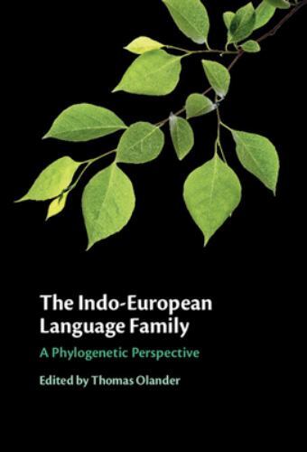 The Indo-European Language Family A Phylogenetic Perspective Olander Hardback