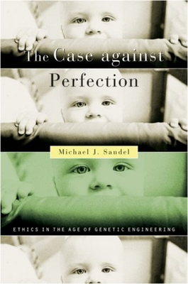 #ad #ad The Case Against Perfection : Ethics in the Age of Genetic Engine $8.40