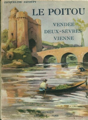 Buch Le Poitou Jacqueline Jacoupy Verlag Arthaud 1944
