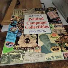 200 Years of Political Campaign Collectibles Galt PB VG 2005 1st Ed Ephemera 