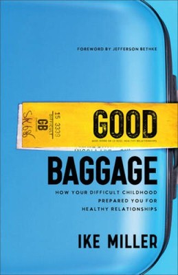 Good Baggage: How Your Difficult Childhood Prepared You for Healthy  - VERY GOOD