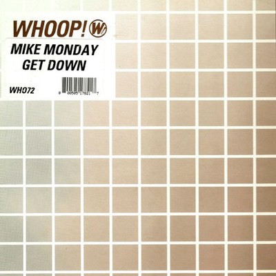Mike Monday - Get Down - HOUSE / USED *EXCELLENT+*