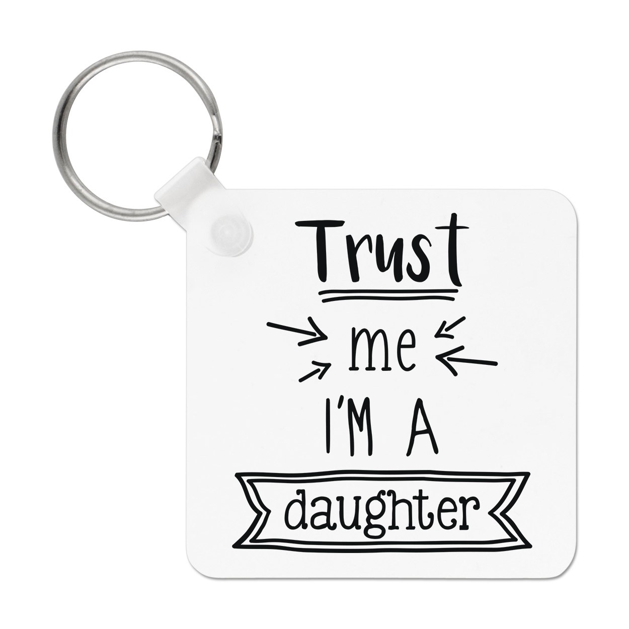 Trust Me I'm A Daughter Keyring Key Chain Joke Worlds Best Favourite Awesome