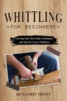 Benjamin Trott | Whittling FOR Beginners | Taschenbuch | Englisch (2023)