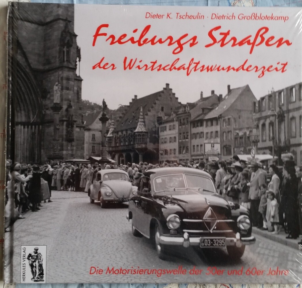 Freiburgs Straßen Der Wirtschaftswunderzeit Die Motorisierungswelle