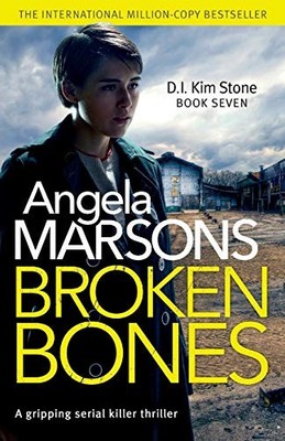Broken Bones: A gripping serial killer thriller (Detective Kim S