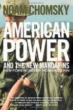 American Power And The New Mandarins: Historical and Political Essays by Noam Ch