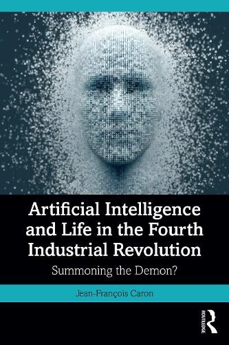 Artificial Intelligence and Life in the Fourth Industrial Rev... - 9781032901367
