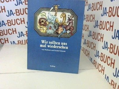 Wir sollten uns mal wiedersehen Waltraut, Schmidt und Schmidt Friedel: