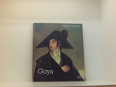 Goya Gassier, Pierre und Francisco Goya: