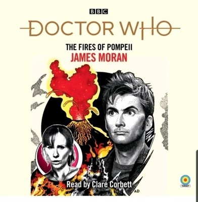 Doctor Who: The Fires of Pompeii by James Moran (CD-Audio) NEW SEALED