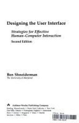 Designing the User Interface : Strategies for Effective Human Com
