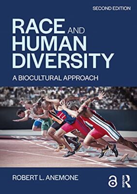 Race and Human Diversity : A Biocultural Approach, Anemone 9781138894495 New-,