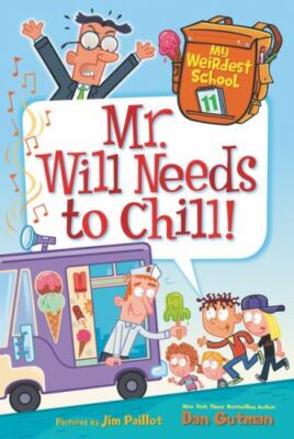 My Weirdest School #11: Mr. Will Needs to Chi- Dan Gutman, 0062429426, paperback