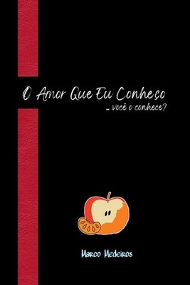 O Amor Que Eu Conheo by Medeiros Marco Paperback Book