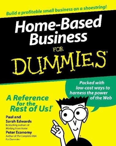 Home-Based Business For Dummies? (For Dummies (Computer/Tech)) by Economy, Peter