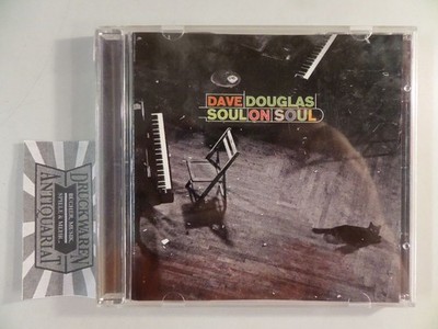 Soul on Soul [Audio-CD]. Douglas, Dave: