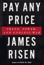 Pay Any Price: Greed, Power, and Endless War - Hardcover - VERY GOOD