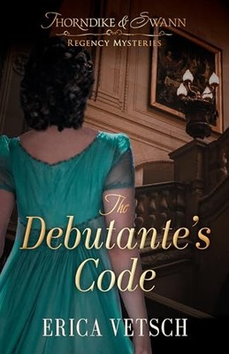 The Debutante`s Code by Erica Vetsch 9780825447136 NEW Free UK Delivery
