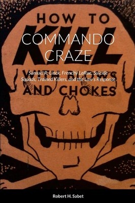 Commando Craze Samuel R. Linck, Frenchy LaRue, Suicide Squads, Trained Paperback