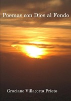 Poemas Con Dios Al Fondo Graciano Villacorta Prieto Taschenbuch Spanisch 2010