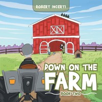 Down On The Farm | Robert Incerti | Taschenbuch | Kartoniert / Broschiert | 2018