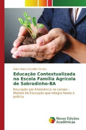 Thumbnail - Educação Contextualizada Na Escola Família Agrícola De Sobradinho-ba