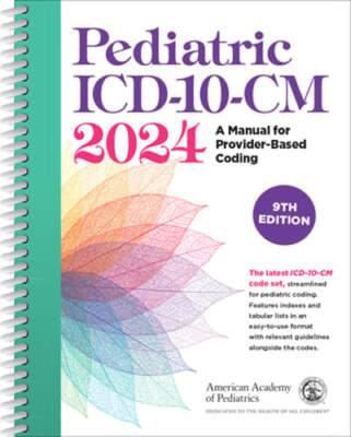 Pediatric ICD-10-CM 2024, 9th Edition: New