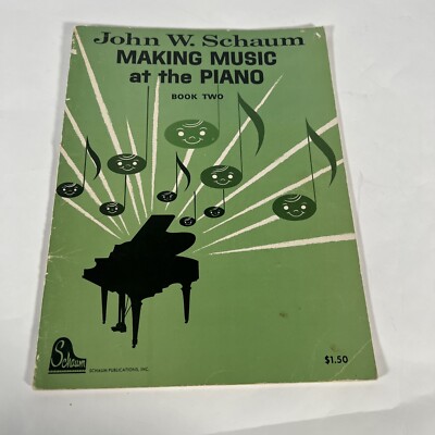 Vintage 1962 John W. Schaum MAKING MUSIC AT THE PIANO Book Two