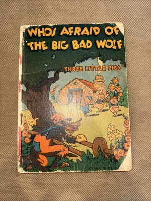 1933 WHO'S AFRAID OF THE BIG BAD WOLF: THREE LITTLE PIGS CHILDREN'S BOOK