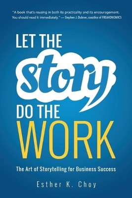 Esther Choy Let the Story Do the Work (Taschenbuch)